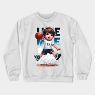 Dunk Boy, Michael Jordan Wannabes Crewneck Sweatshirt